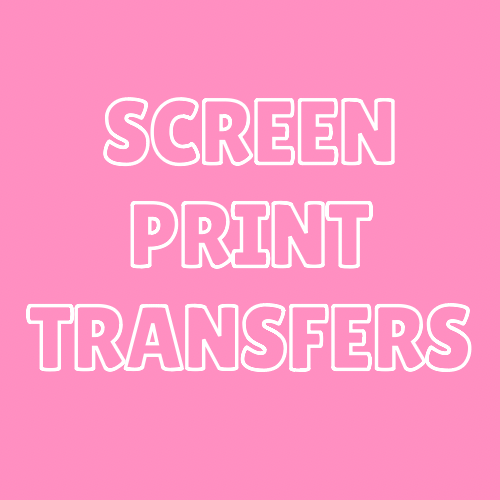 SCREEN PRINT TRANSFERS