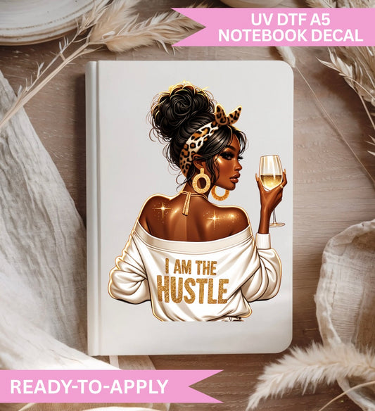 UVDTF NOTEBOOK DECAL- I AM THE HUSTLE