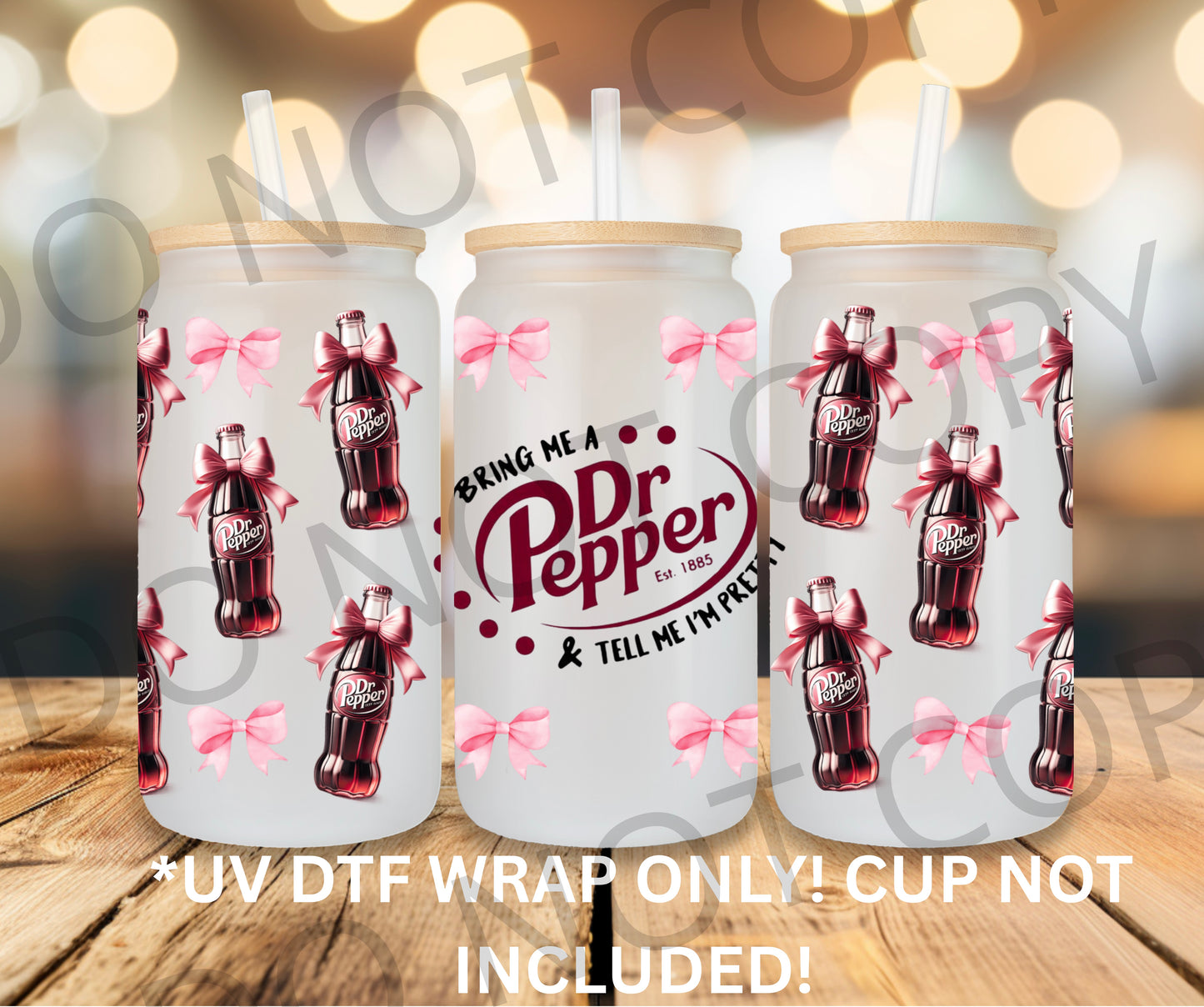 UV DTF Wrap- Bring Me A Dr. P