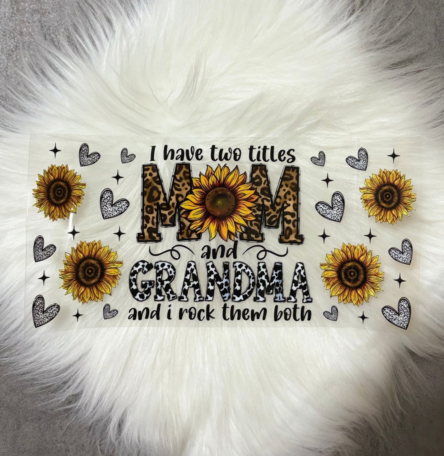 16oz UV DTF Wrap- I Have Two Titles Mom and Grandma