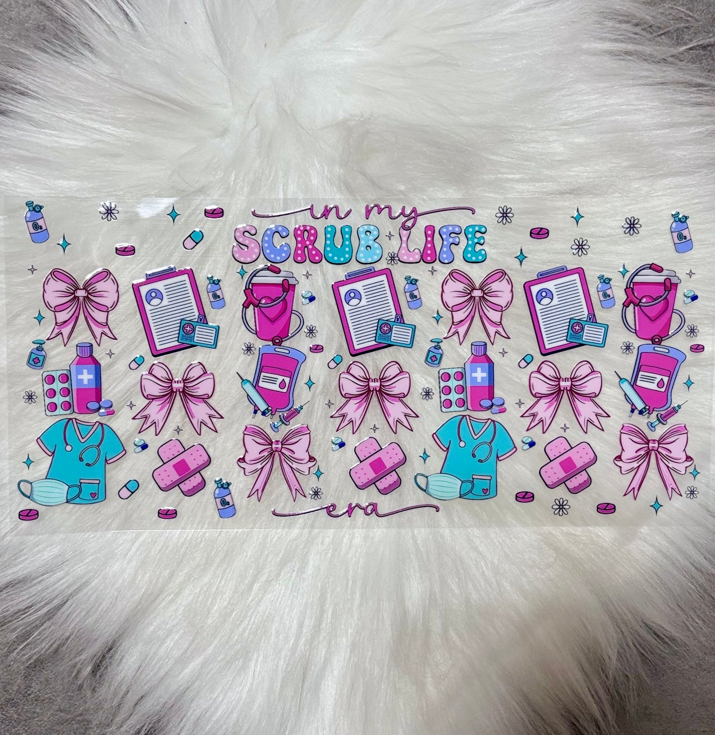 UV DTF Wrap- In My Scrub Life Era
