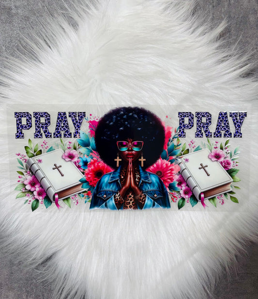 16oz UV DTF Wrap- PRAY/ AFRO WOMAN