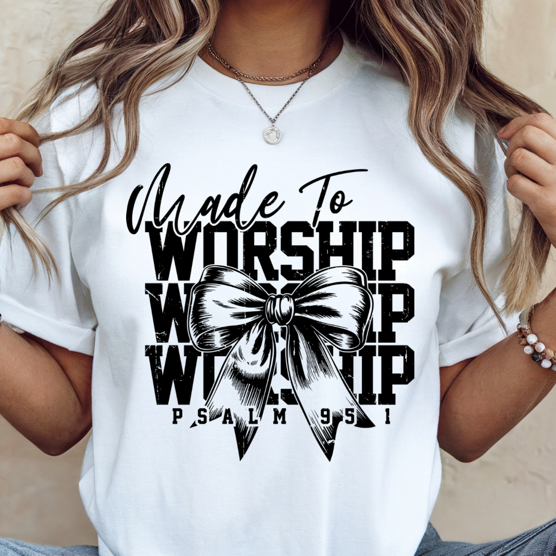 Ready To Press DTF Transfer- Made To Worship Distressed/ Shirt not Included*