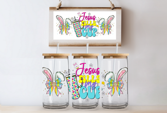 UV DTF Wrap- Easter Jesus Fills My Cup