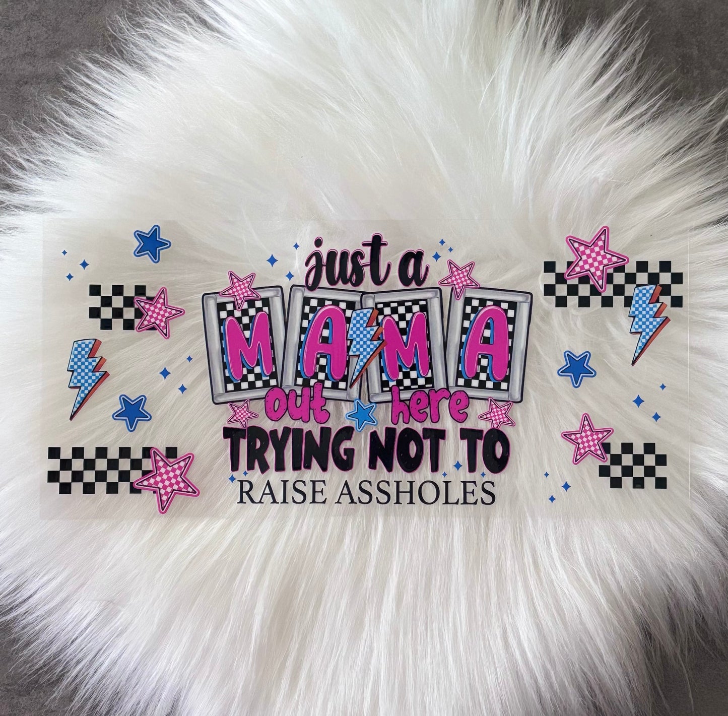 16oz UV DTF Wrap- Just A Mama