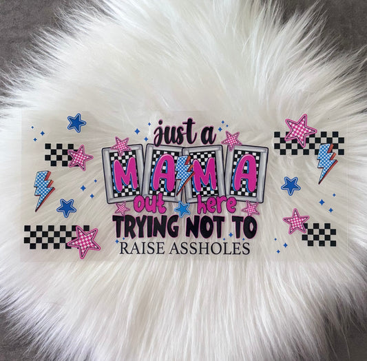 16oz UV DTF Wrap- Just A Mama