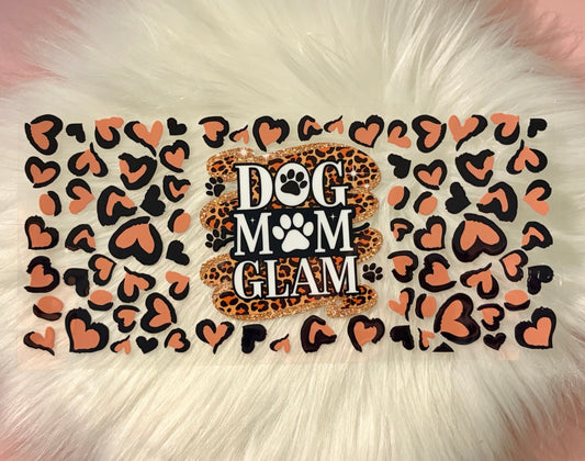 16oz UV DTF Wrap- Dog Mom Glam
