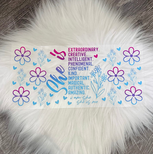 16oz UV DTF Wrap- She Is