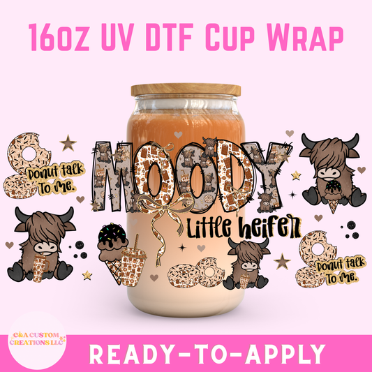 16oz UV DTF Wrap- Moody Little Heifer