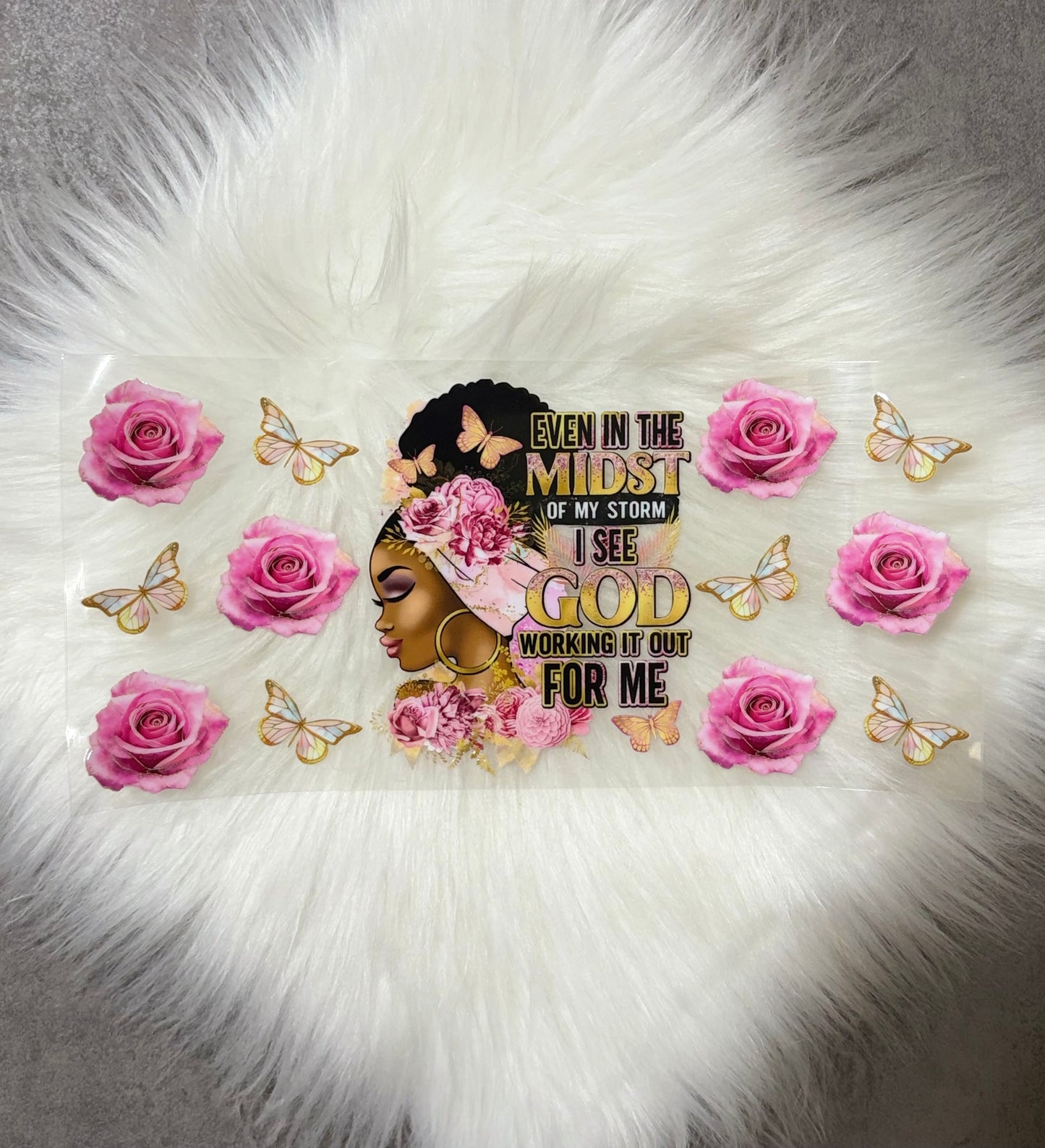 16oz UV DTF Wrap- Even In The Midst Pink Roses