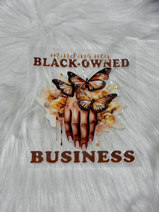 UV DTF Decal- Minding My Black- Owned Business