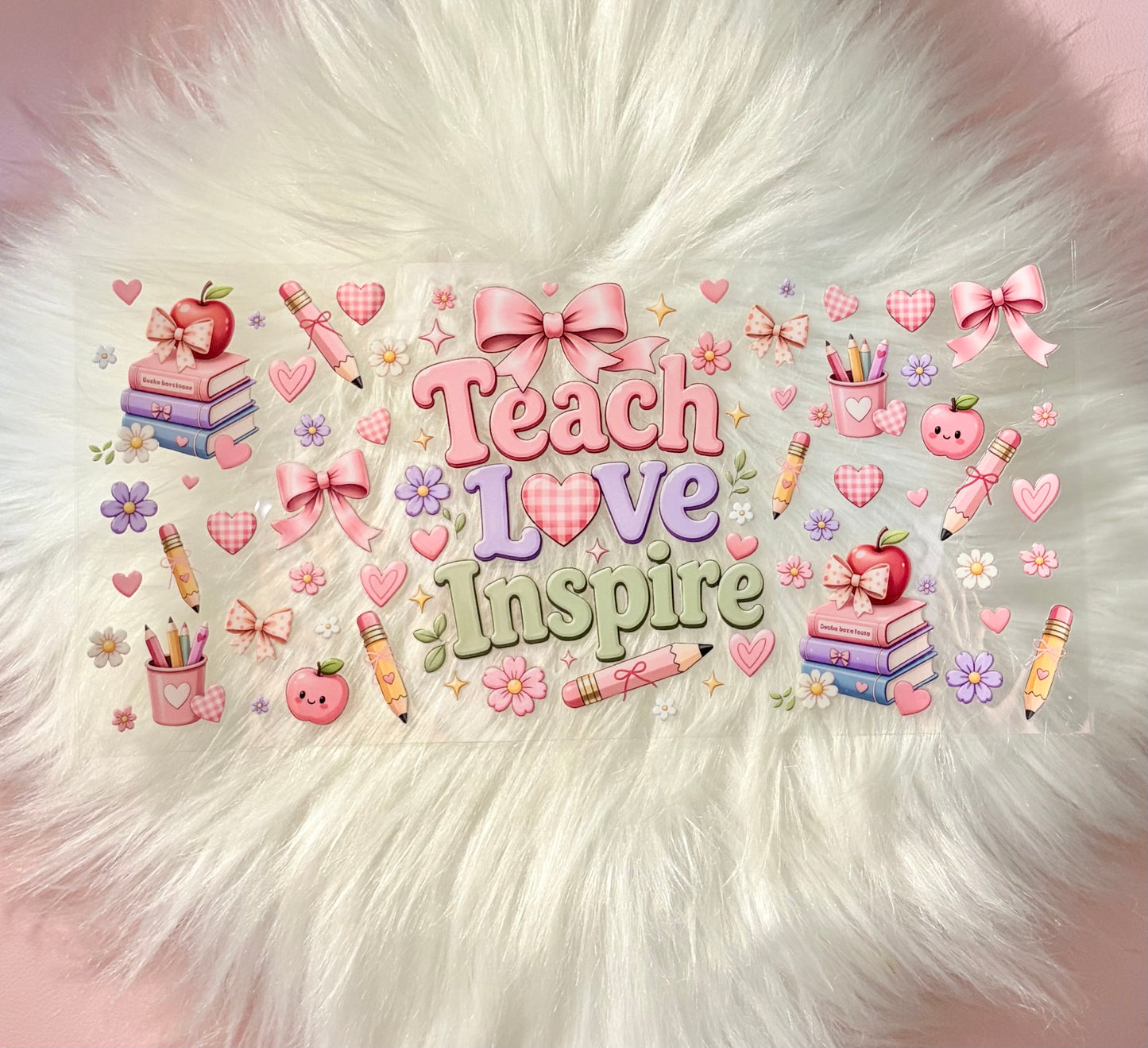 UV DTF Wrap- Teach Love Inspire /Books