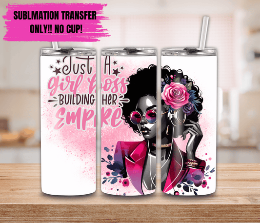 Sublimation Transfer For 20oz Tumbler- Just A Girl Boss