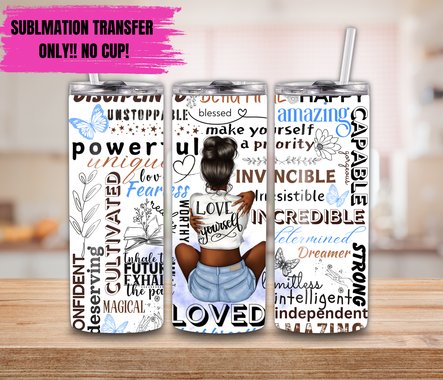 Sublimation Transfer For 20oz Tumbler- Loved