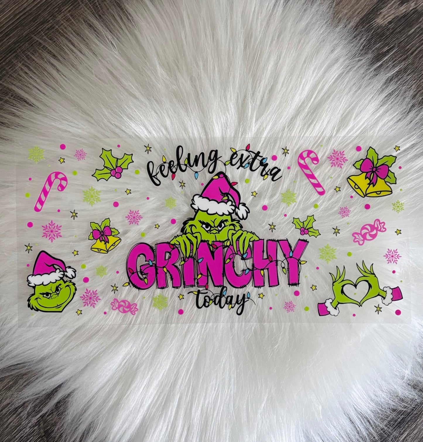 16oz UV DTF Wrap- Feeling Extra Grinchy Today