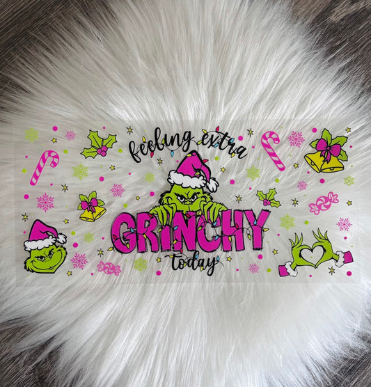 16oz UV DTF Wrap- Feeling Extra Grinchy Today