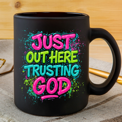 UV DTF Decal- Just Out Here Trusting God