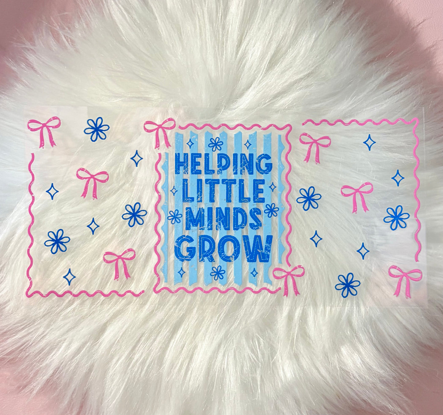 UV DTF Wrap- Helping Little Minds Grow