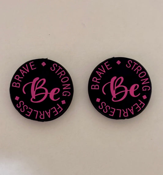 Be Brave Strong Fearless- Silicone Focal Beads (2 beads per pack)