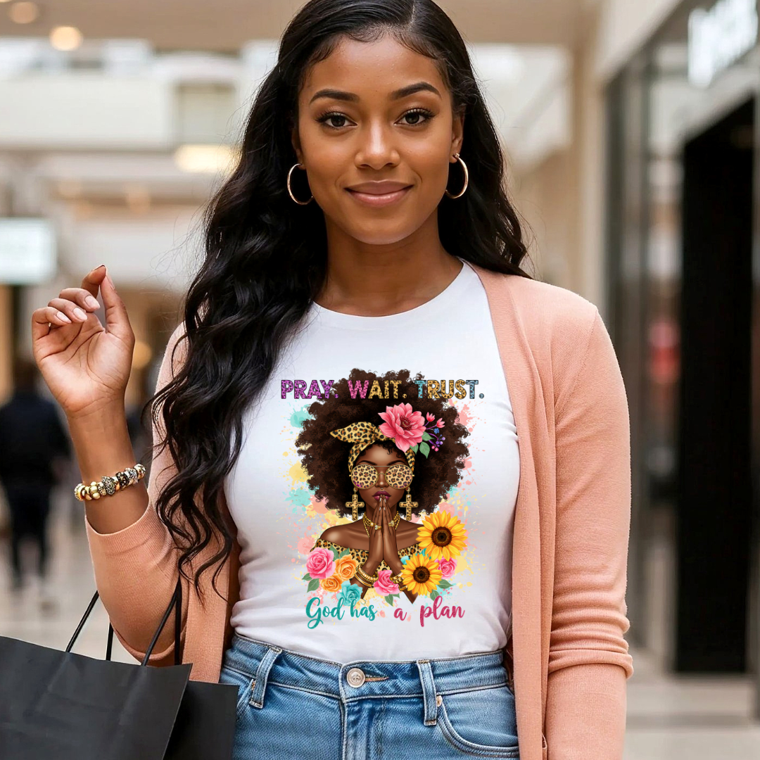 Ready To Press DTF Transfer- / Shirt not Included*- PRAY.WAIT.TRUST SUNFLOWERS
