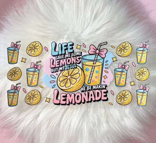 UV DTF Wrap- My Jesus He Be Makin' Lemonade