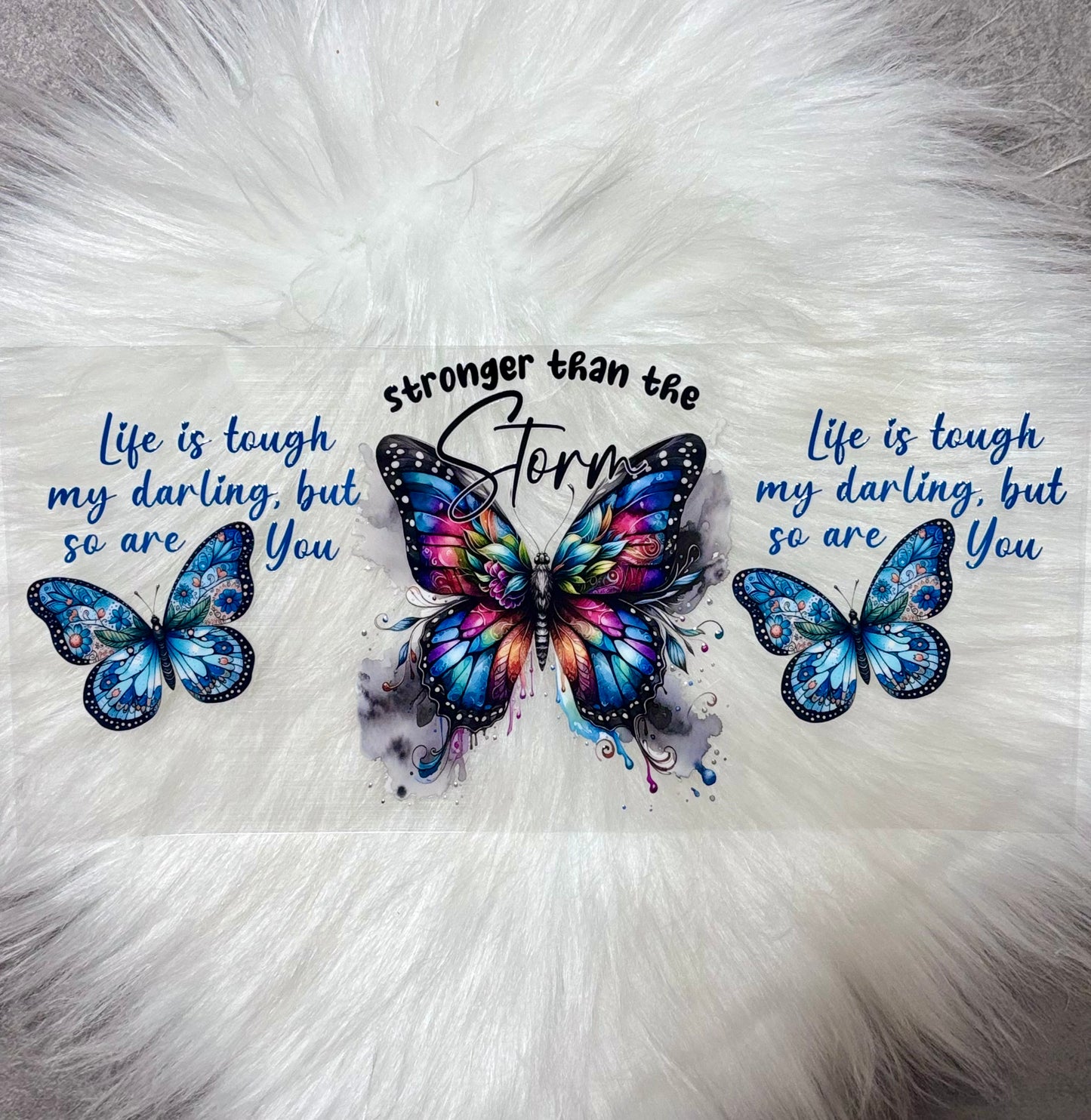 UV DTF Wrap- Stronger Than The Storm