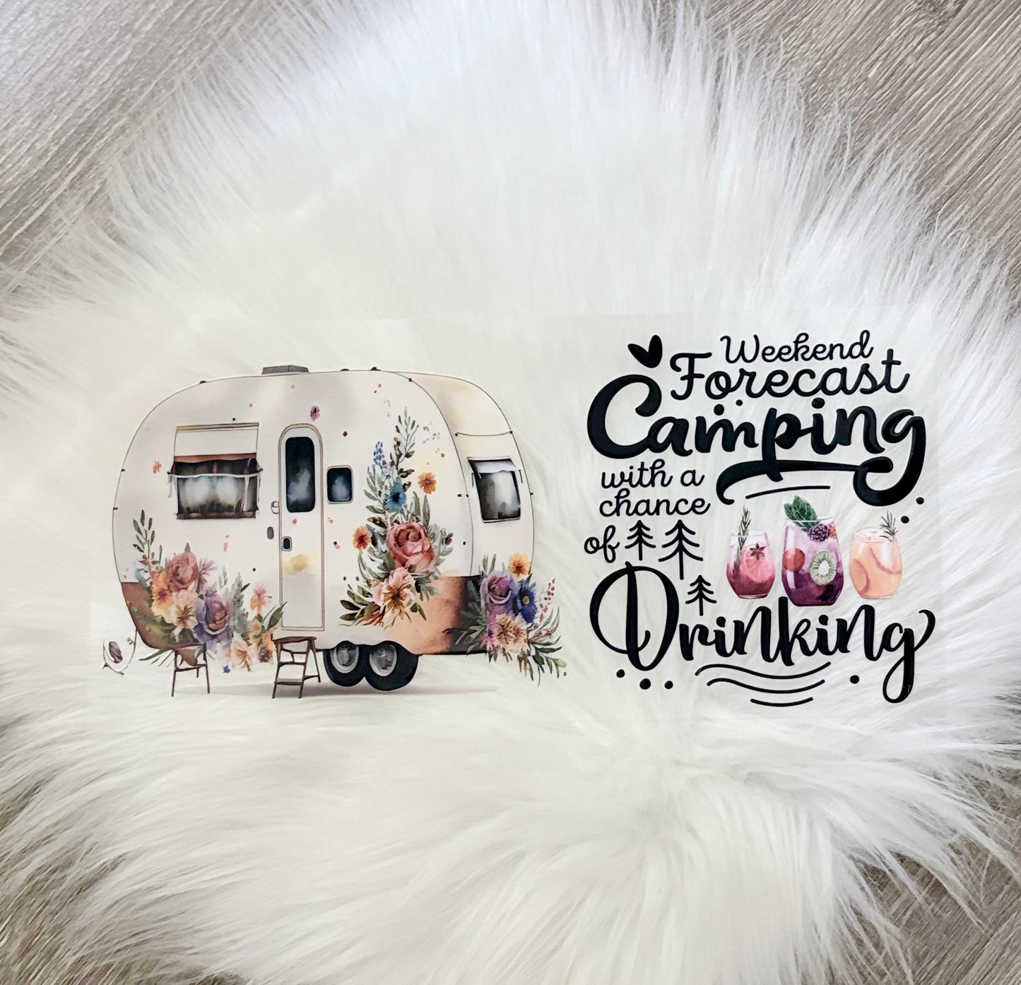 16oz UV DTF Wrap- Camping With A Chance Of Drinking