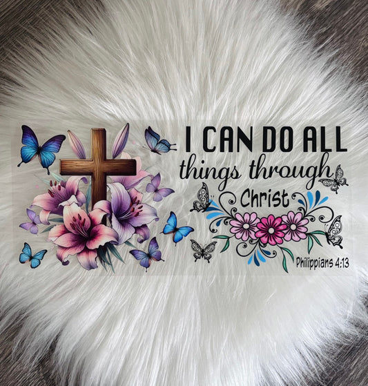16oz UV DTF Wrap- I Can Do All Things Through Christ