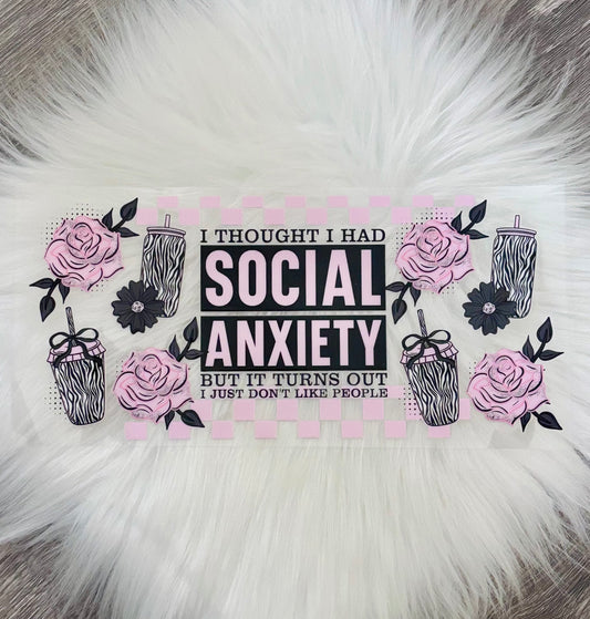 16oz UV DTF Wrap- Social Anxiety