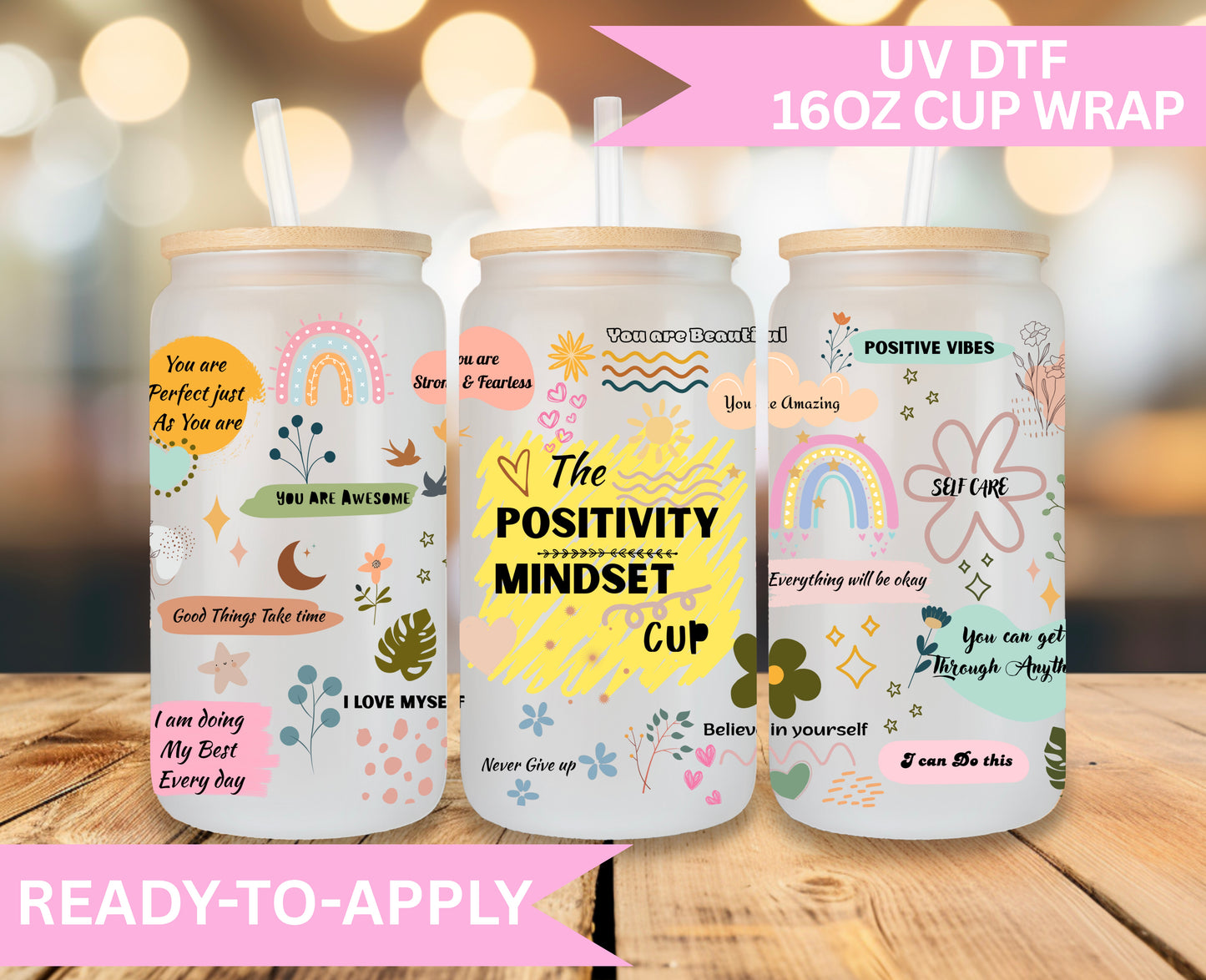 16oz UV DTF Wrap- The Positivity Mindset