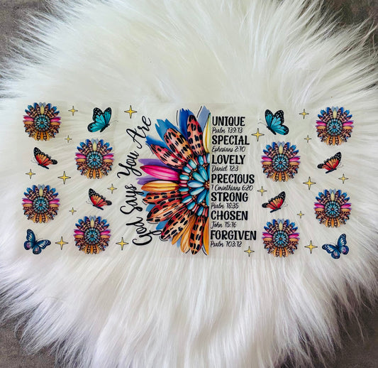 16oz UV DTF Wrap- God Says You Are, Flower & Butterflies