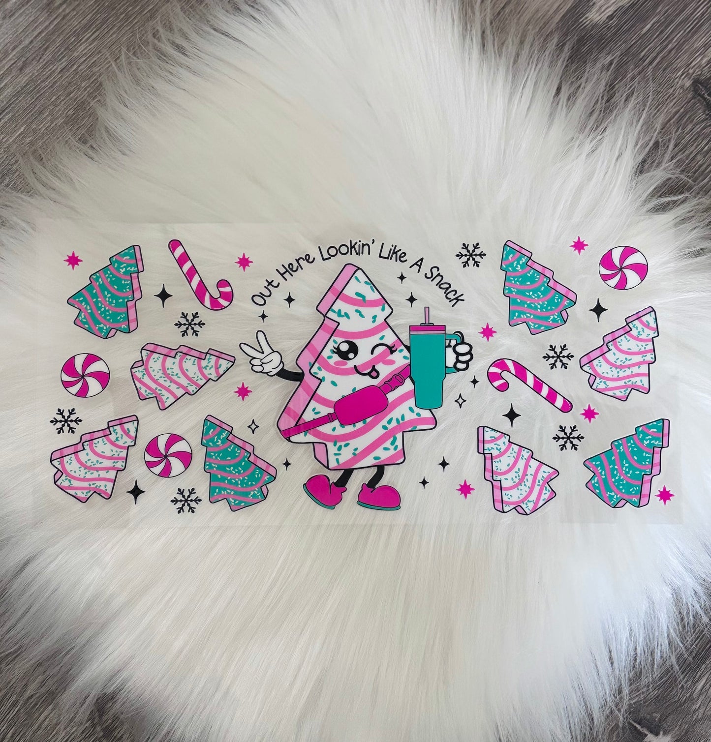 16oz UV DTF Wrap- Out Here Lookin’ Like A Snack