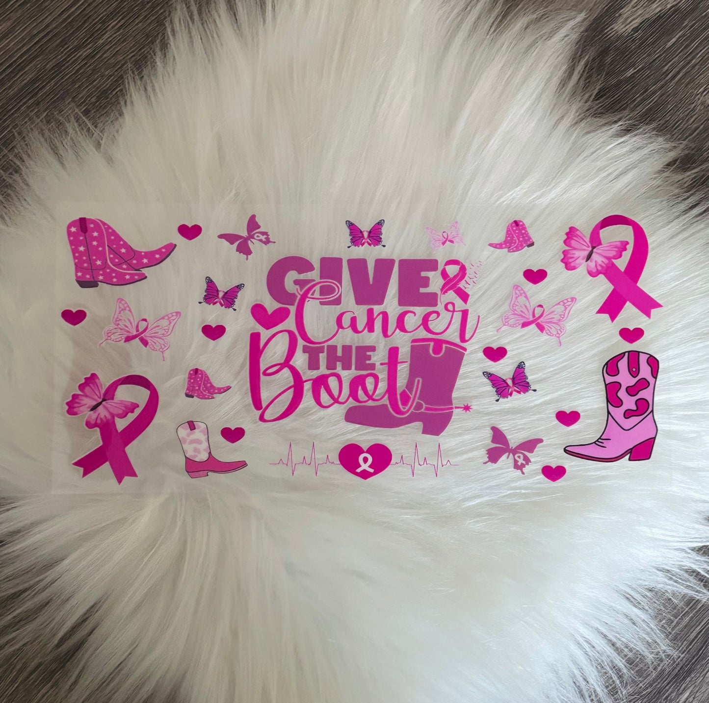 16oz UV DTF Wrap- Give Cancer The Boot