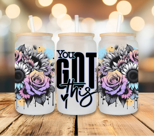UV DTF Wrap- You Got This