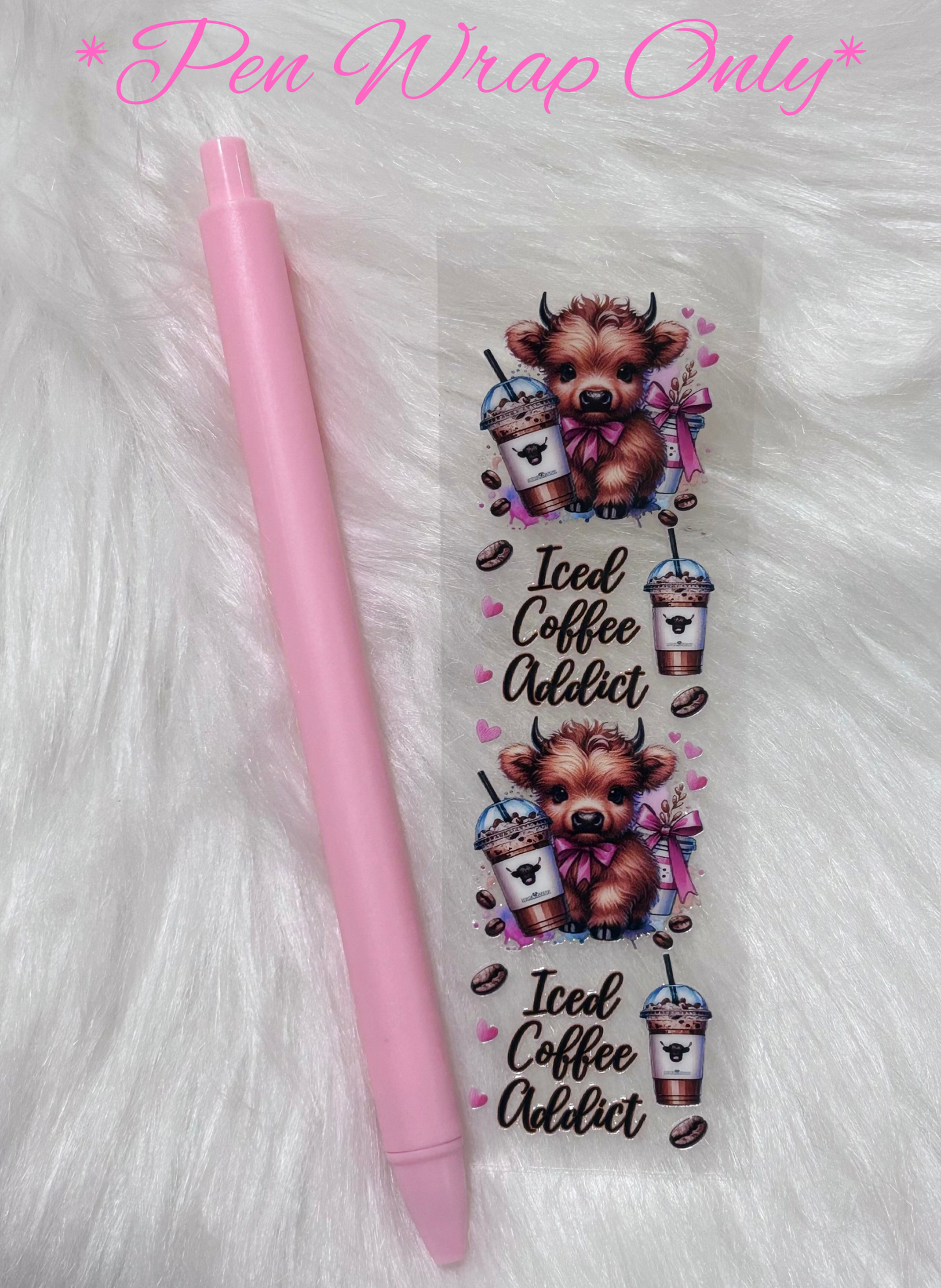 UVDTF Pen Wrap- Iced Coffee Addict Highland Cow